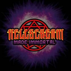 Hellscream (USA) : Made Immortal